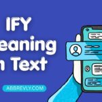 IFY Meaning in Text