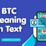 BTC Meaning in Text