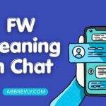 FW Meaning in Chat