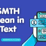 SMTH Mean in Text