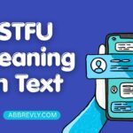 STFU Meaning in Text