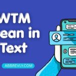 WTM Mean in Text
