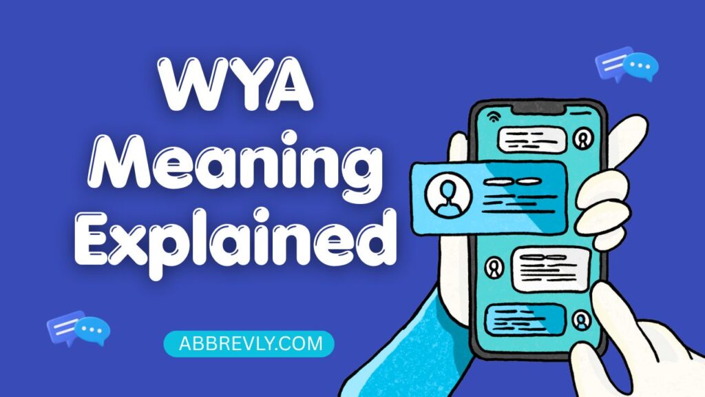 WYA Meaning Explained